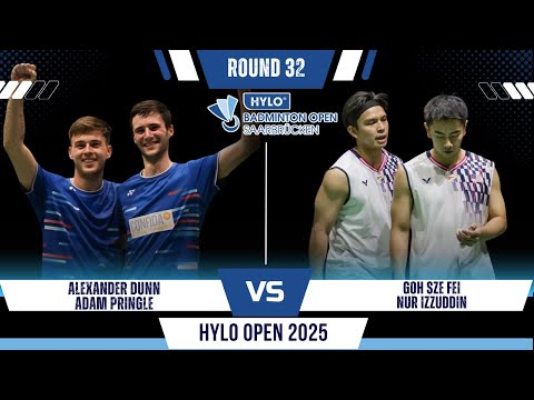 Alexander DUNN/Adam PRINGLE vs GOH Sze Fei/Nur IZZUDDIN | Hylo Open Badminton 2025