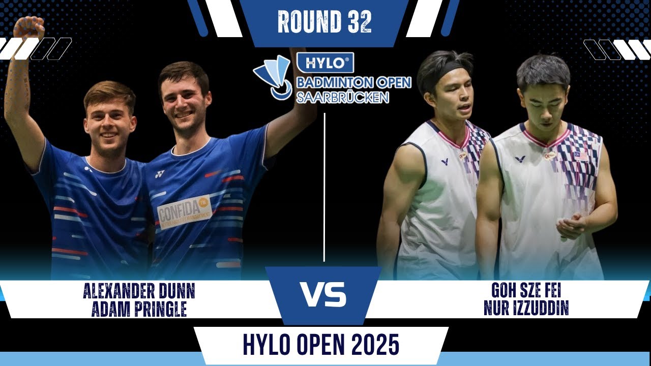 Hylo Open 2025: Exciting Men's Doubles Clash โ Dunn & Pringle vs Goh & Izzuddin ๐