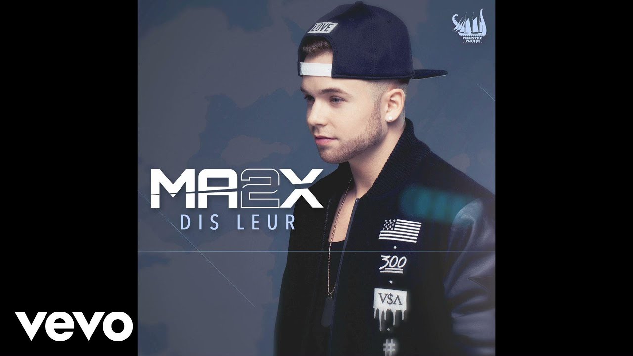 Ma2x - Dis leur