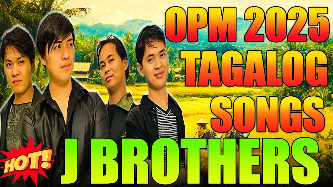 J Brothers Nonstop OPM Love Songs 2025 🎶