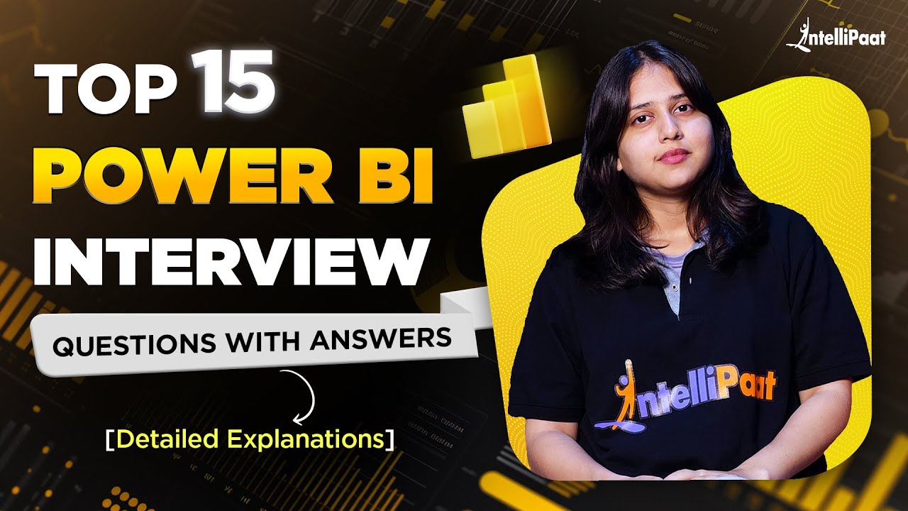 Top 15 Power BI Interview Questions and Answers for 2025 | Intellipaat