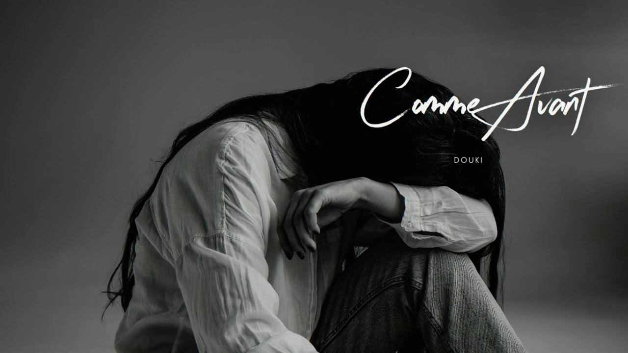 Douki - Comme Avant 🎶 Official Lyrics & Music Video