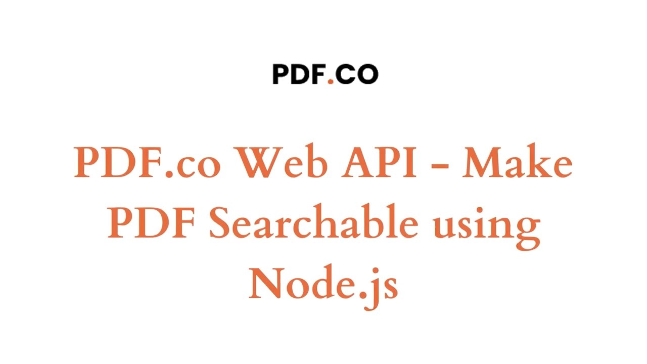 Make PDFs Searchable with PDF.co API & Node.js