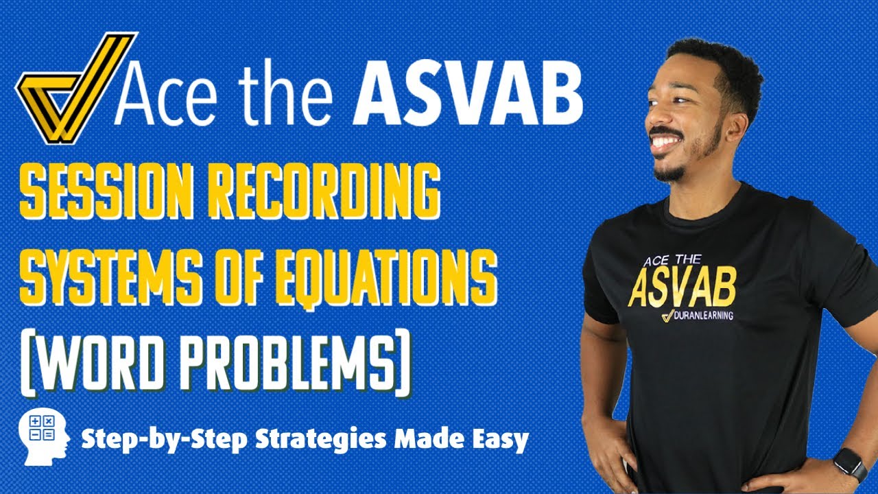 Master ASVAB Arithmetic Reasoning: Systems of Equations Word Problems (Free Session) 📚