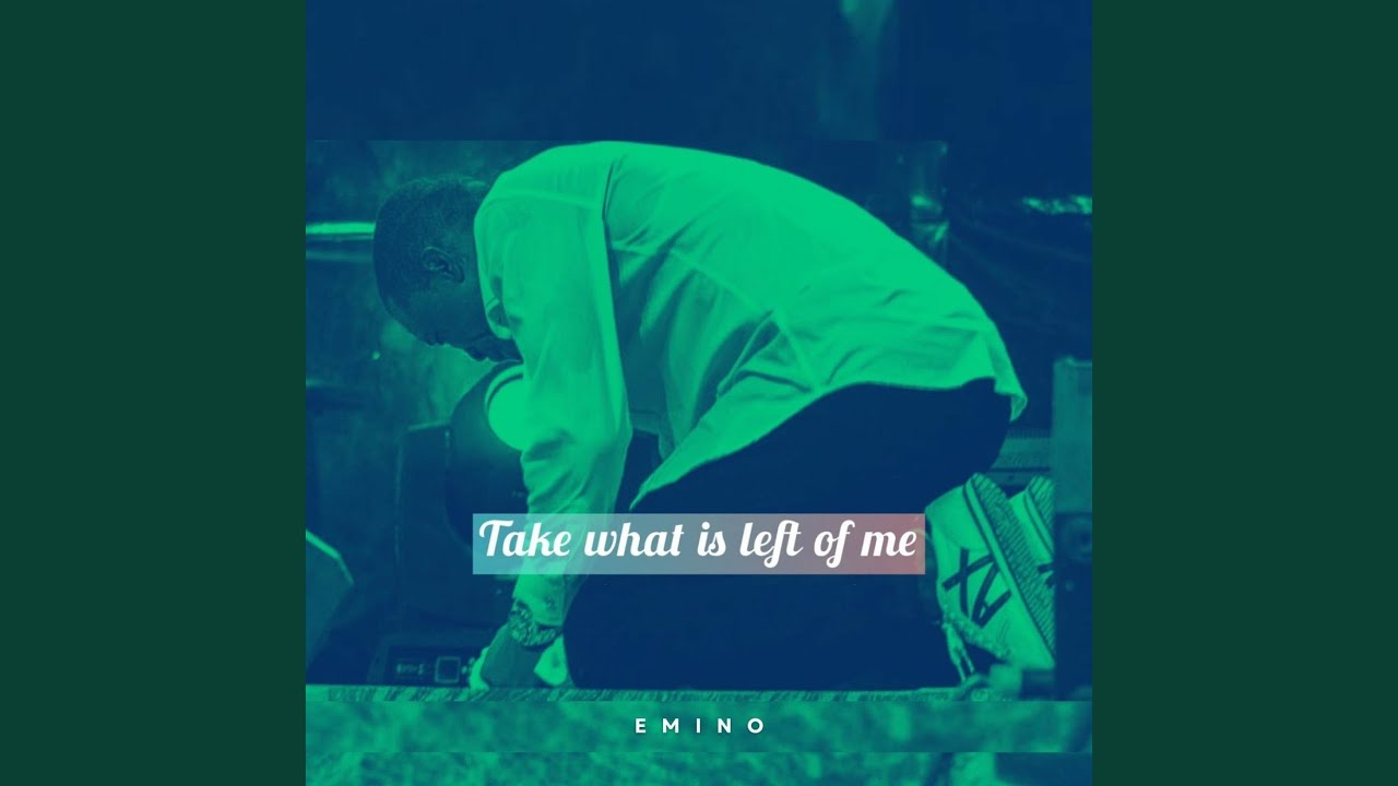 EMINO's Heartfelt Track 'Take What Is Left of Me' β New Release 2023 πΆ