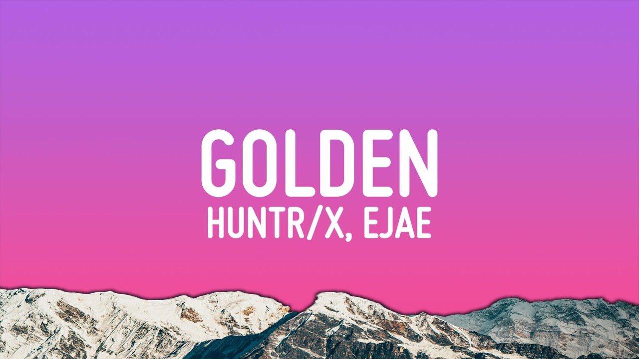 HUNTR/X - Golden (Lyrics) ft. EJAE, AUDREY NUNA & REI AMI 🎶 | Full Song & Lyrics