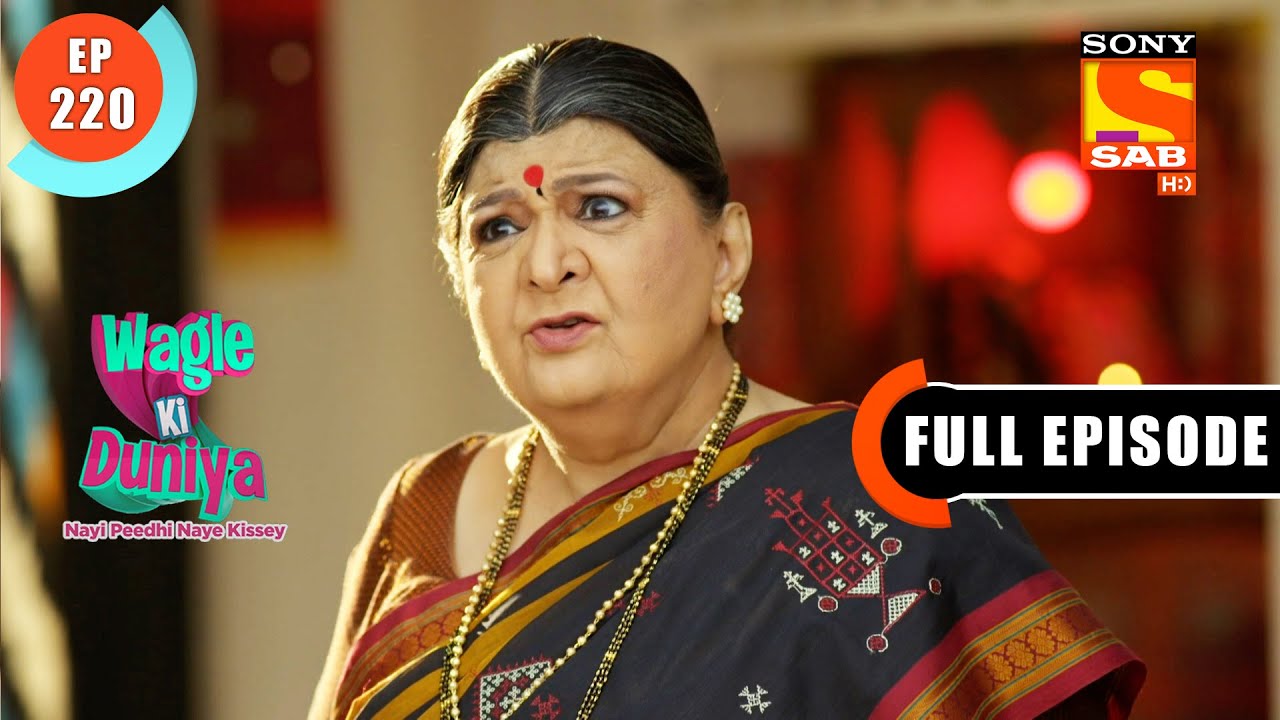 Wagle Ki Duniya: Shrinivas Gets Angry with Radhika - Ep 220