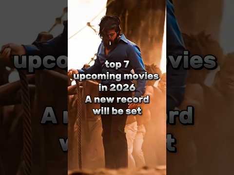 top 7 upcoming movies in 2026 A new record will be set ❤🤔👑#shorts ,dragon 🤫 salaar 2 😎 toxic 🔥