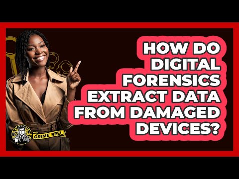 How Do Digital Forensics Extract Data From Damaged Devices? - The Crime Reel