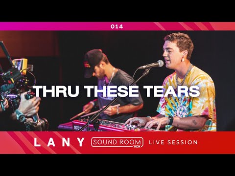 LANY Live: Thru These Tears (Stripped) 🎶