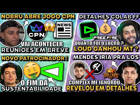 NOBRU ABRE O JOGO CPN ! MENDES QUASE FOI LOS ? NOVO PATROCINADOR LOUD ! PH REVELA DETALHES COLAB !