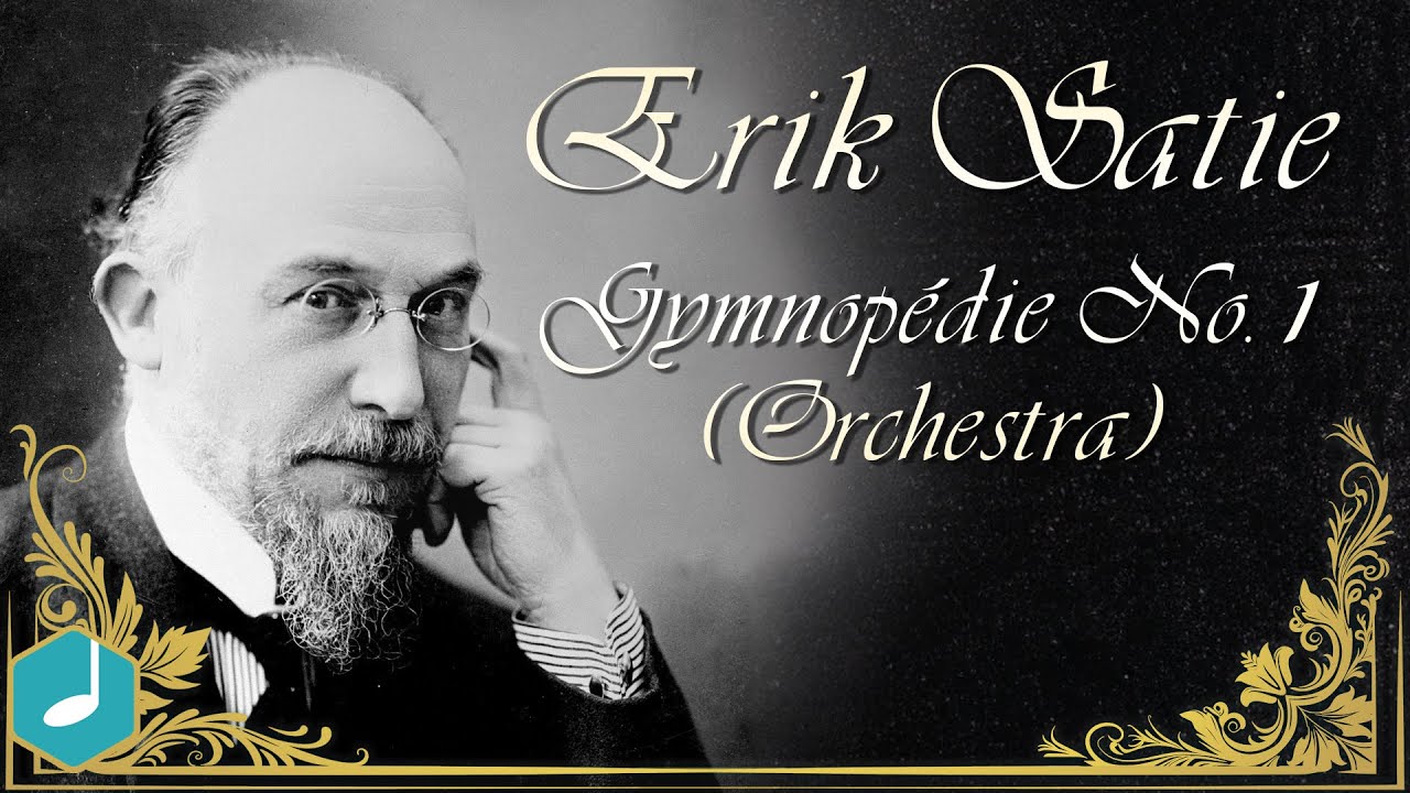 Erik Satie's Gymnopédie No. 1 (Orchestra) 🎼