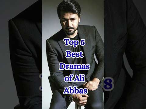 Top 5 Best Dramas of Ali Abbas | Most Popular Pakistani Dramas You Must Watch 2025 #pakistanidramas