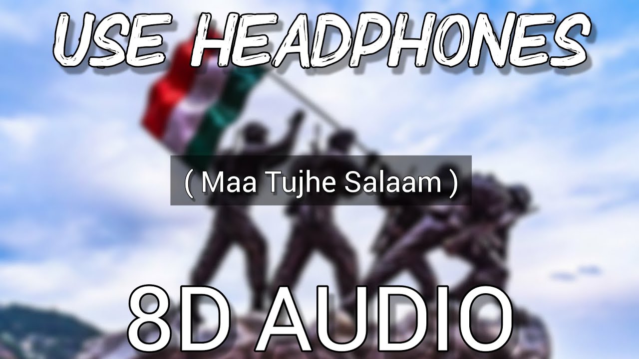 Maa Tujhe Salaam 8D Audio | Vande Mataram | A.R Rehman