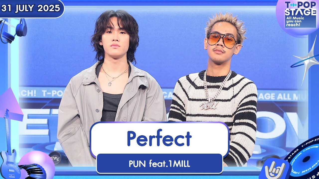 PUN feat.1MILL - Perfect (T-POP Stage, Jul 31)