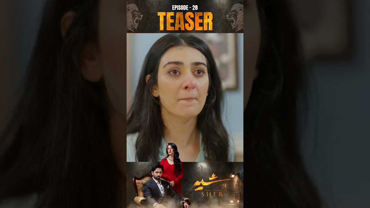 Sher Episode 28 Teaser | Danish Taimoor & Sarah Khan 🎬