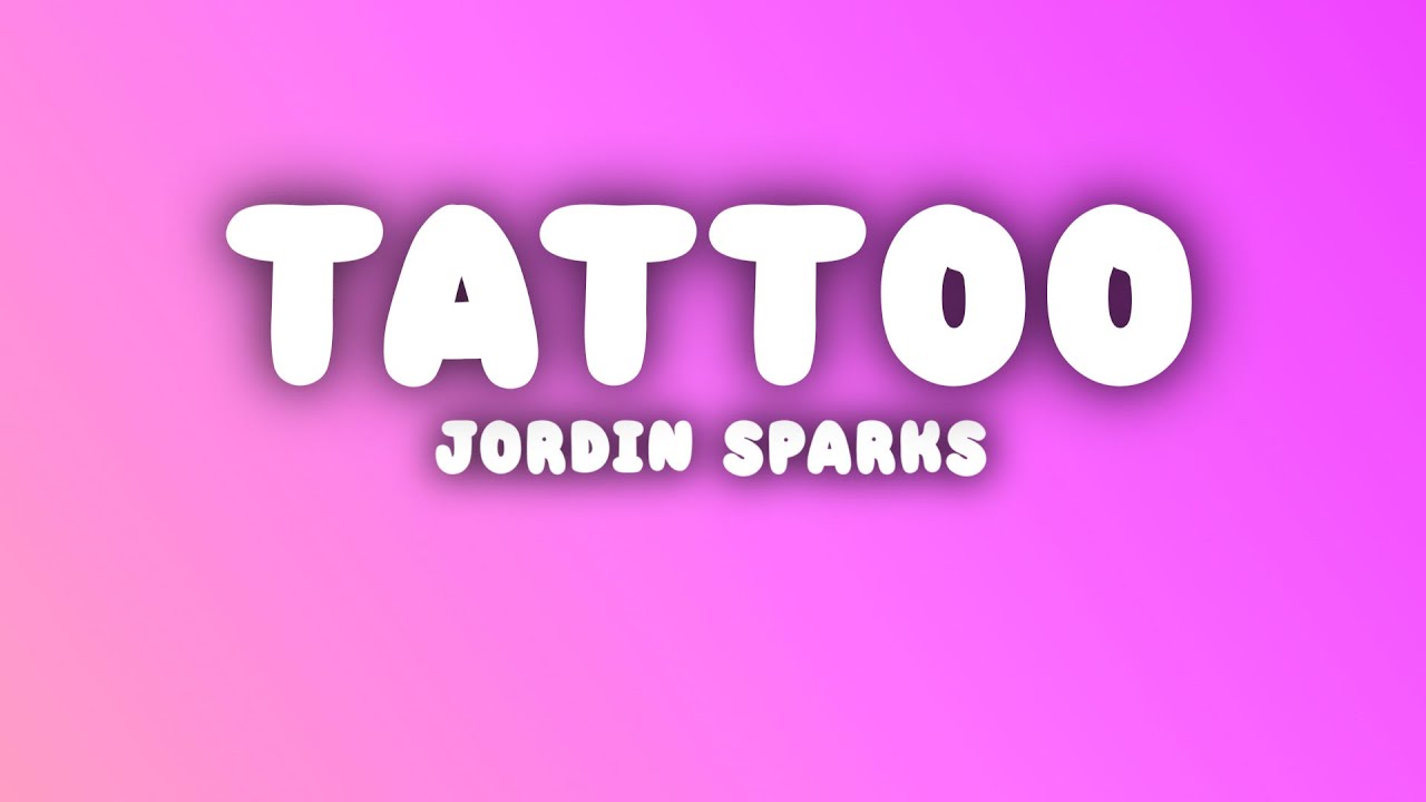 Jordin Sparks - Tattoo 🎶 Full Lyrics & Download Link