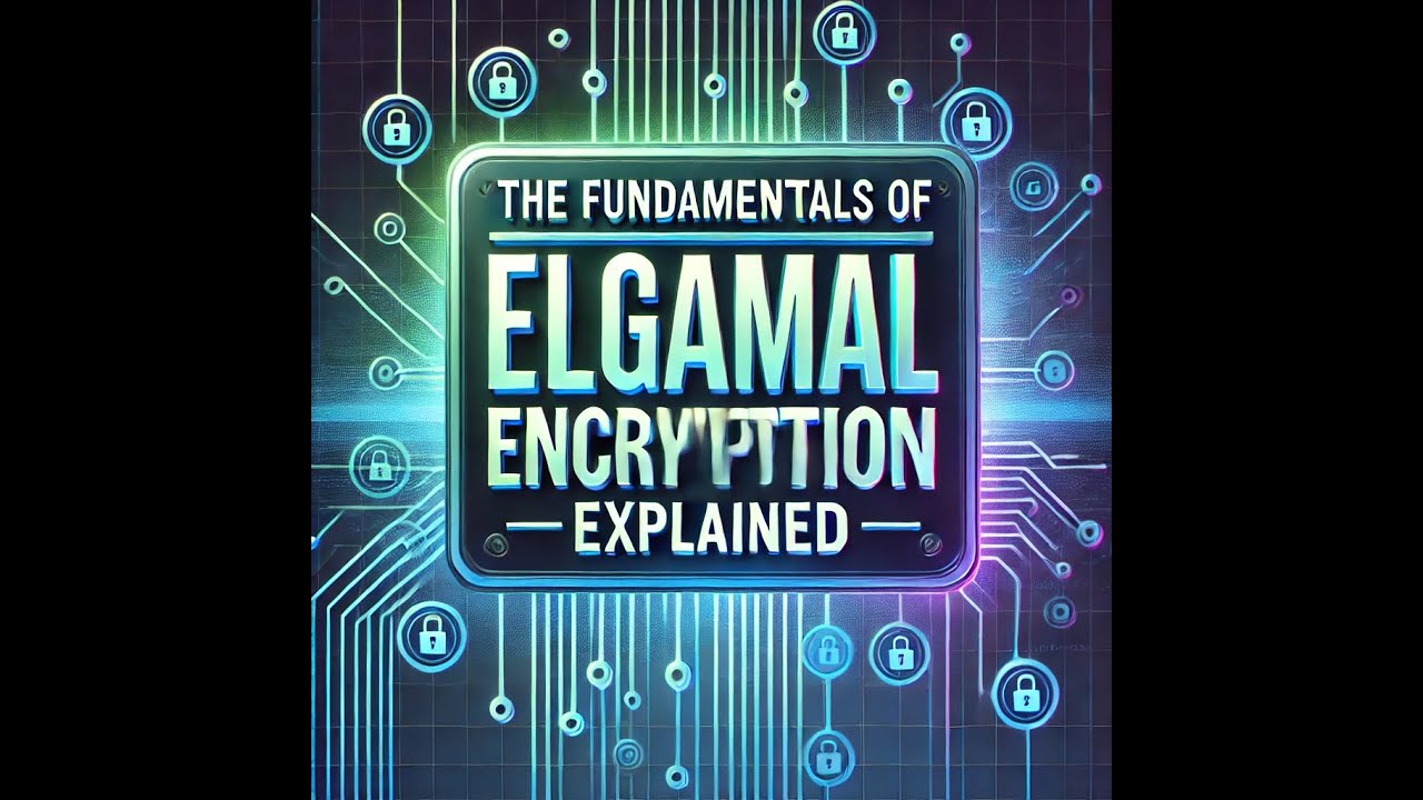 Understanding ElGamal Encryption: A Complete Guide 🔐