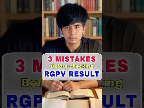 3 MISTAKES in RGPV RESULT| First year rgpv result | RGPV RESULT 2025 | #rgpvexam #rgpv1stsem