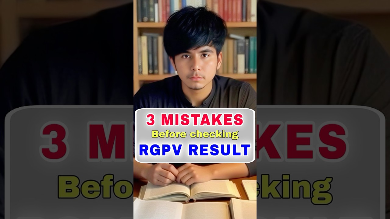3 Common Errors in RGPV First Year Results - 2025