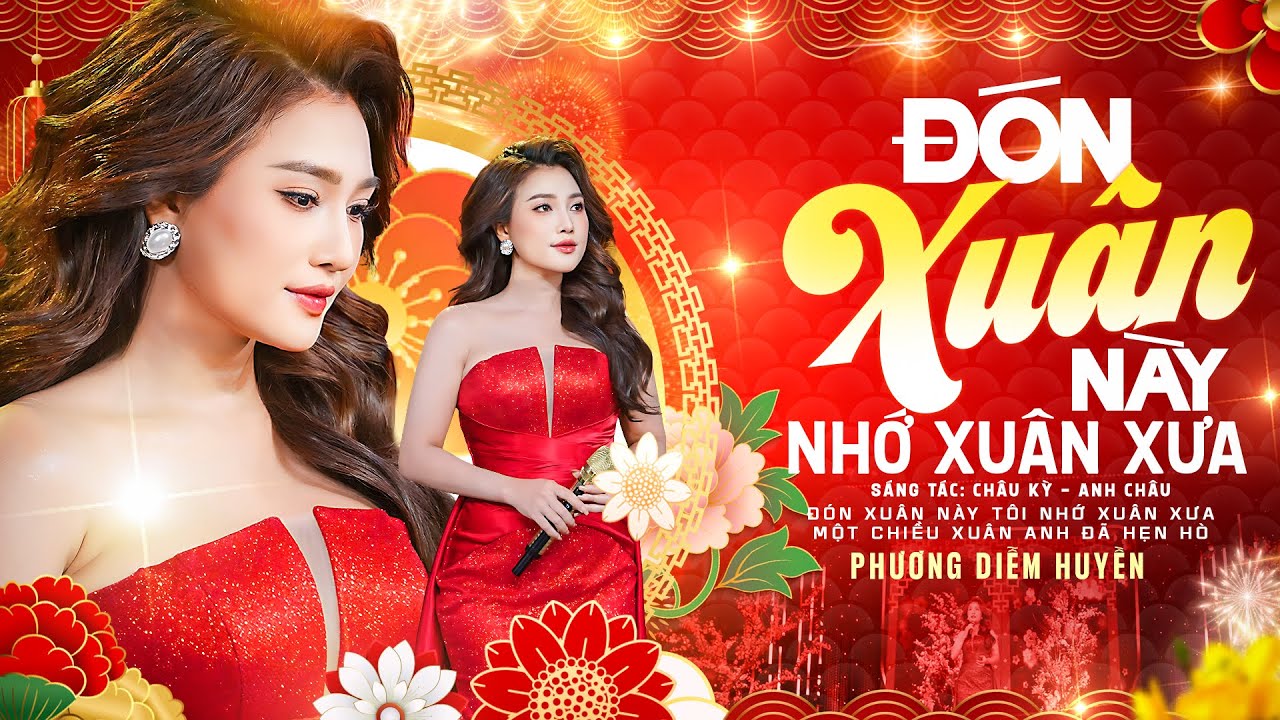 Đón Xuân Này Nhớ Xuân Xưa - Phương Diễm Huyền 🎶