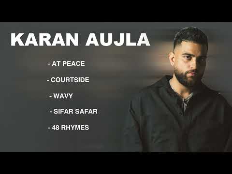 BEST OF KARAN AUJLA ALL SONGS | KARAN AUJLA NEW SONGS ALL