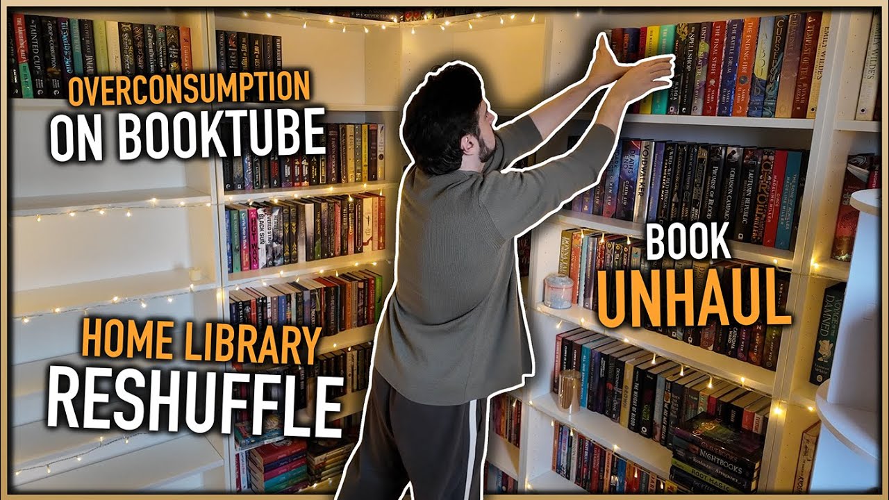 Organizing My Home Library and Discussing Book Unhauling and Overconsumption on BookTube