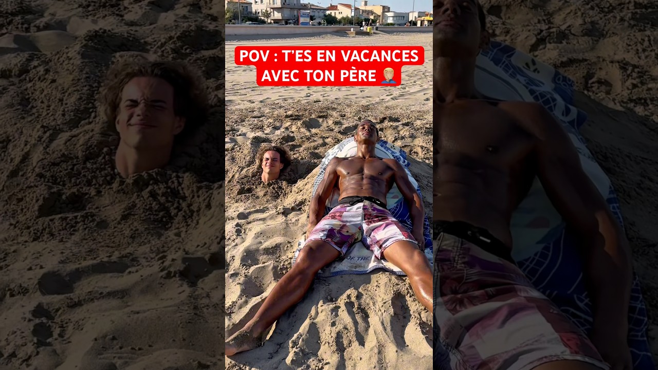 Vacances avec Papa 🤦🏼♂️