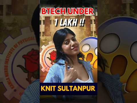 Btech Under 1 lakh😱 KNIT Sultanpur Review #jee #aktu #btech