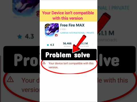 your device isn't compatible with this version problem fixing #problemfix #freefire #gaming #app