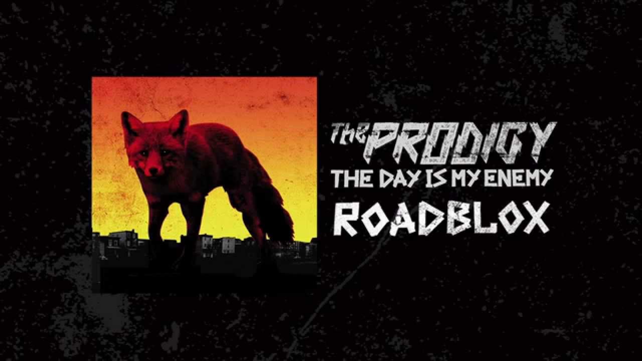The Prodigy - Roadblox 🎵