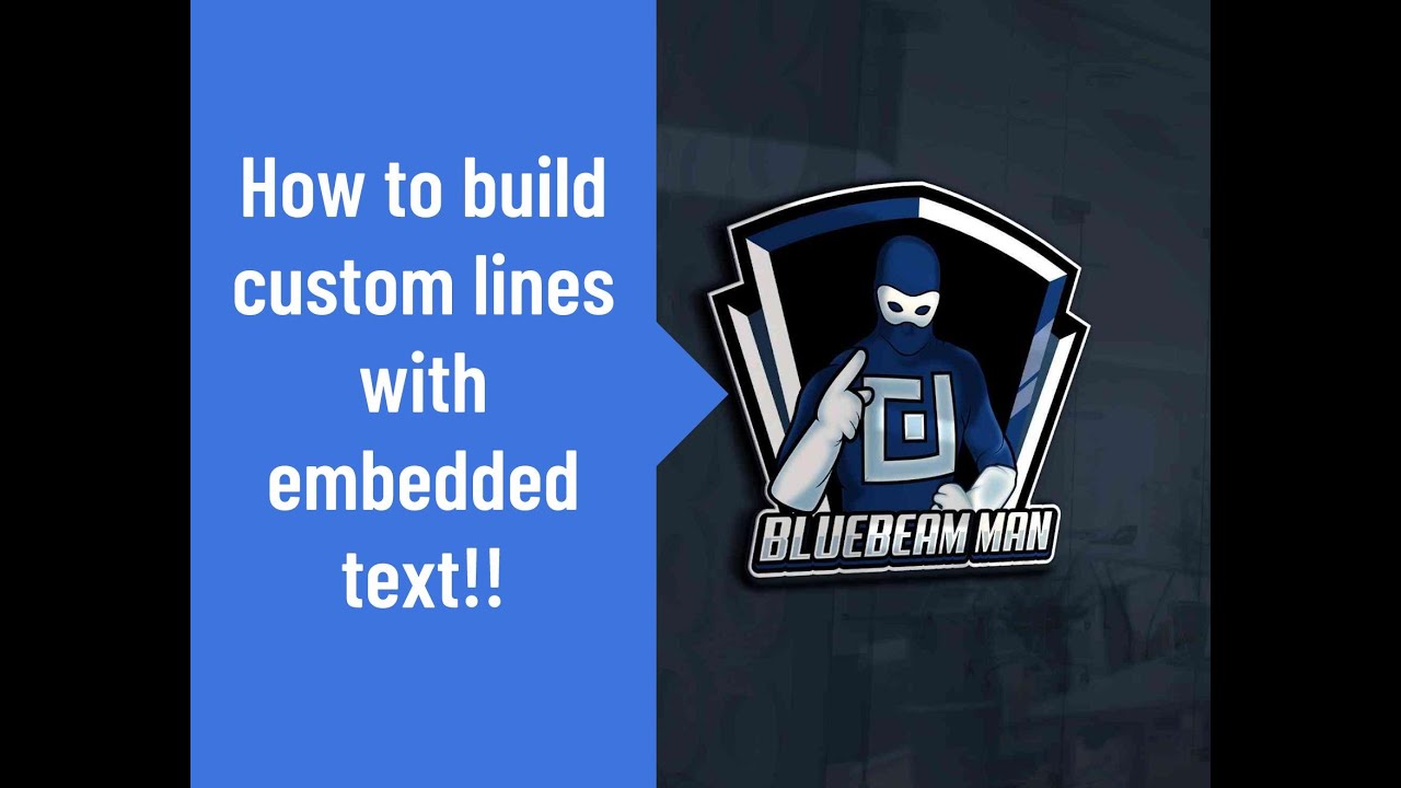 Bluebeam: Creating Custom Lines with Embedded Text