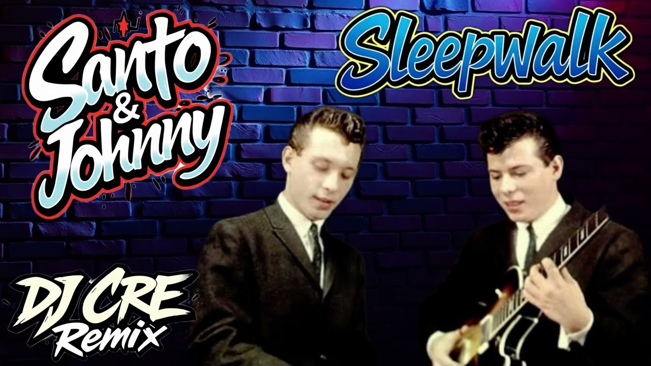 Santo & Johnny - Sleepwalk -  DJ Cre Uptempo Remix!