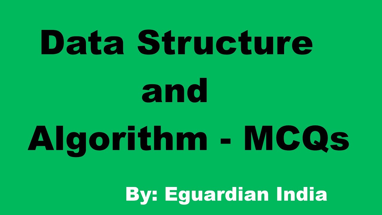 Data Structure MCQ for Competitive Exams | Algorithm MCQ questions and answers