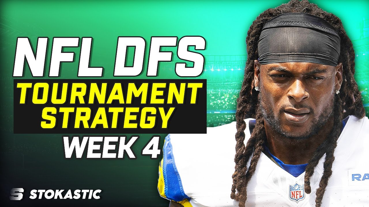 NFL DFS Week 4 Tournament Strategy and Simulations