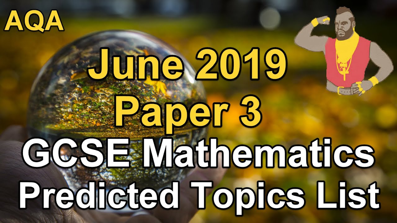 AQA GCSE Maths Paper 3: Predicted Topics for June 2019 ✏️
