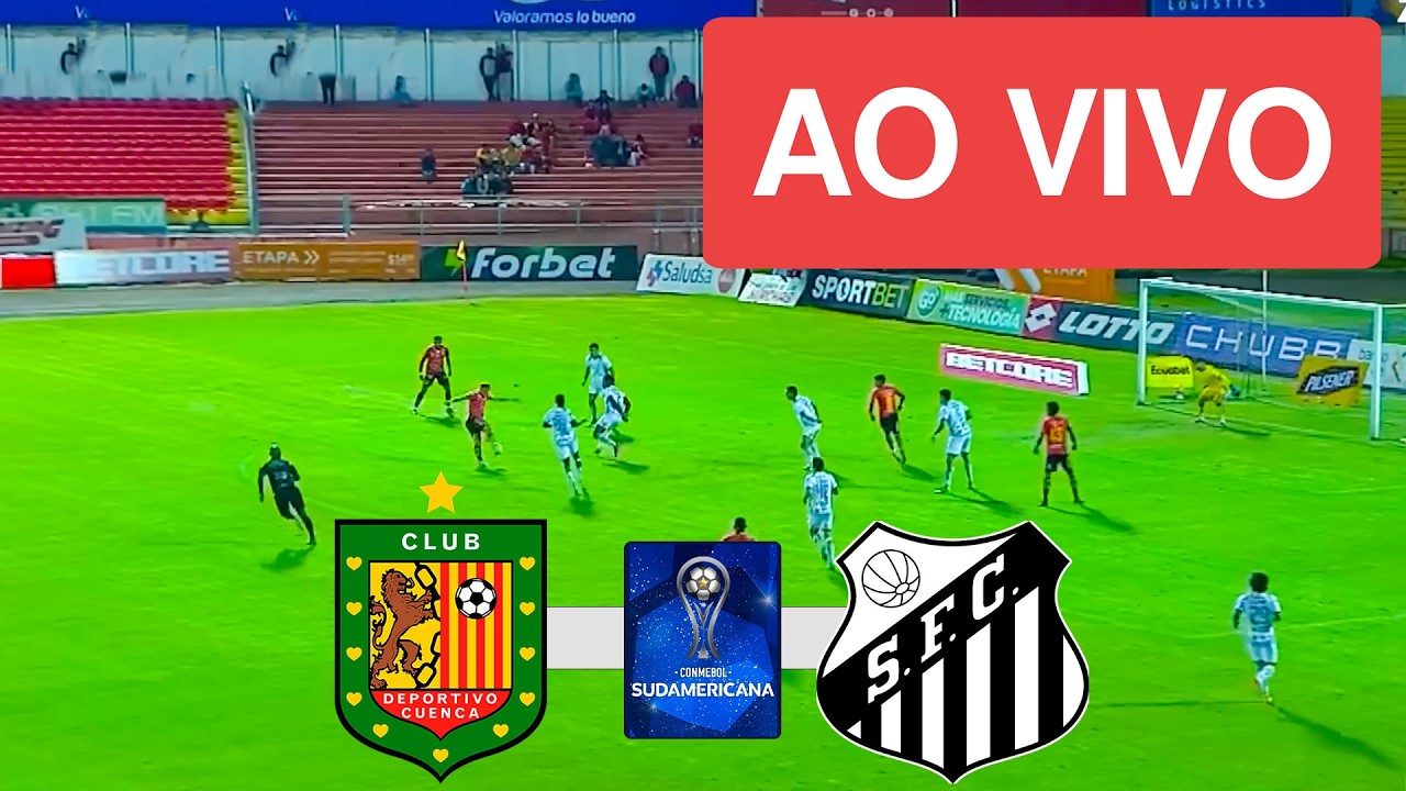 Deportivo Cuenca x Santos Ao Vivo na Copa Sul-Americana 2026
