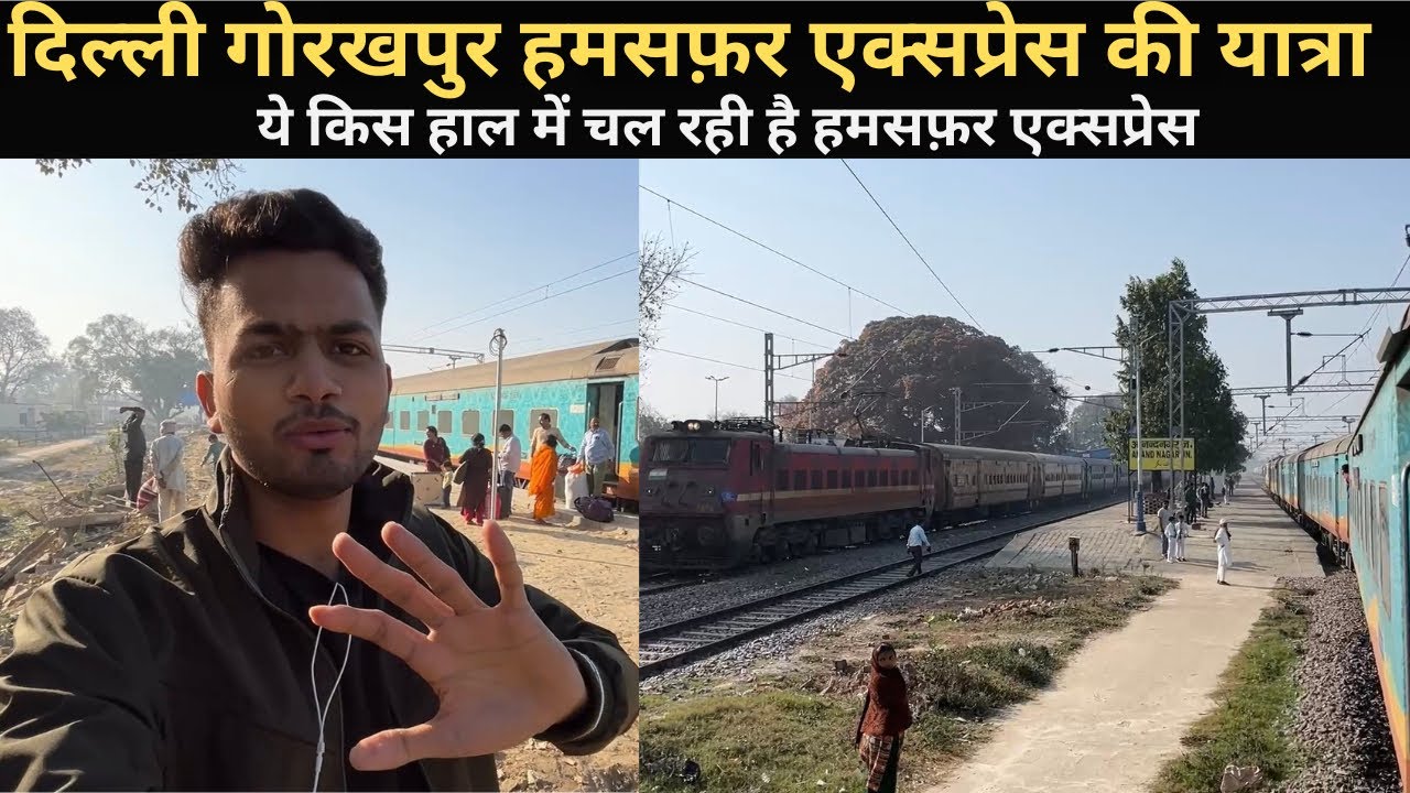 Delhi to Gorakhpur Humsafar Express Journey 🚆