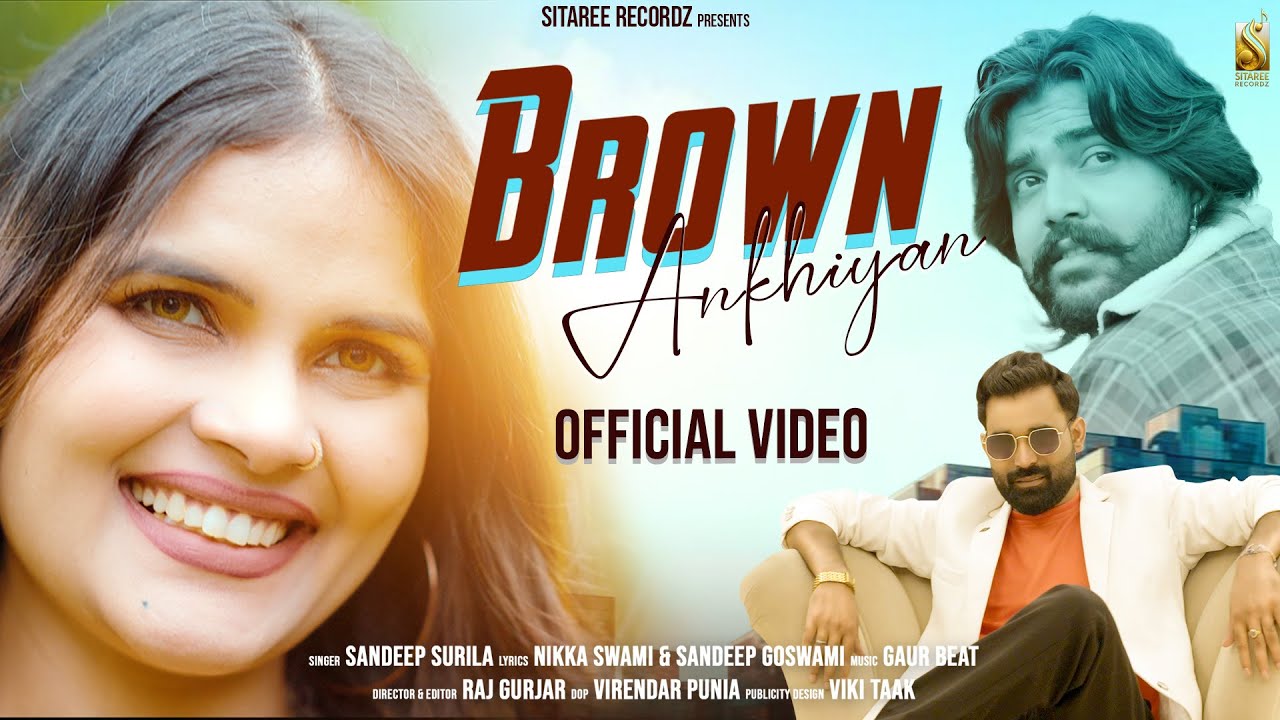 Brown Ankhiyan - Sandeep Surila & Vijay Rajput | New Haryanvi Song 2025