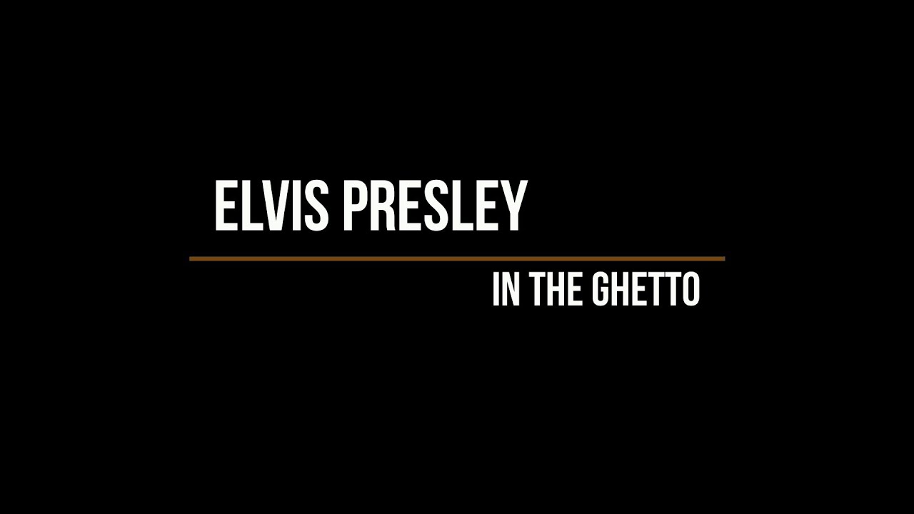 Elvis Presley - In The Ghetto (Lyrics)