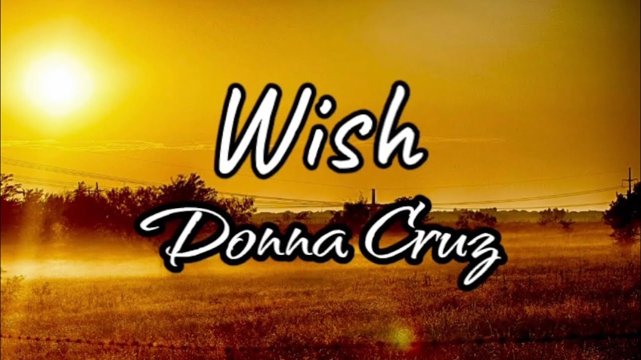 Wish - Donna Cruz (Tagalog Lyrics) 🎶