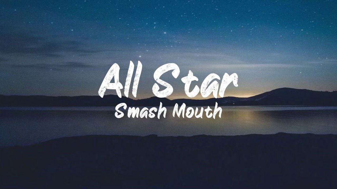 Smash Mouth - All Star Lyrics πΆ
