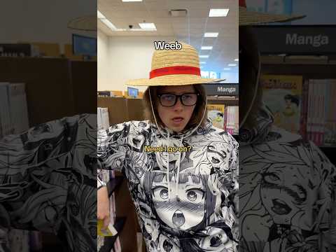 Weebs at a manga section😭