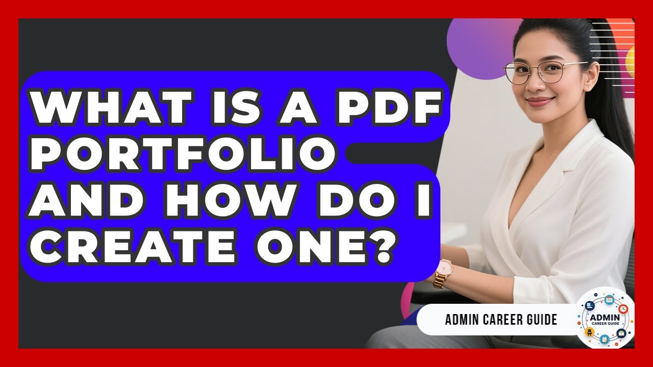 What Is A PDF Portfolio And How Do I Create One? - Admin Career Guide
