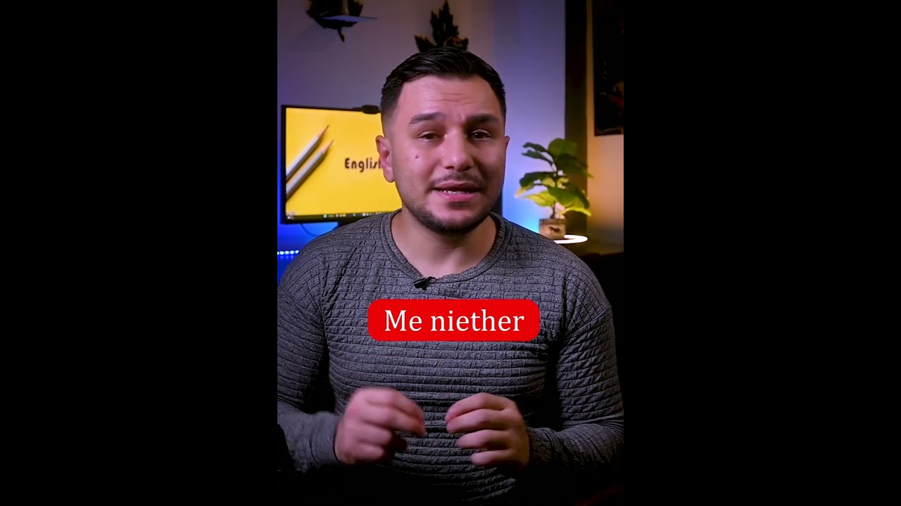 تعلم الفرق بين : me too & Me neither