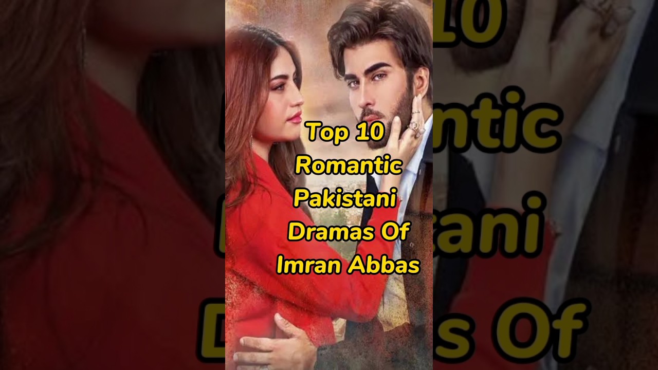 Top 10 Romantic Dramas of Imran Abbas ❤️