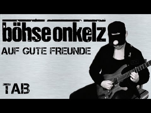 Böhse Onkelz - Auf gute Freunde | Guitar Cover | TAB | with Solo