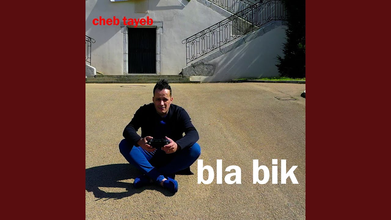 Cheb Tayeb - Bla Bik (2025) 🎶