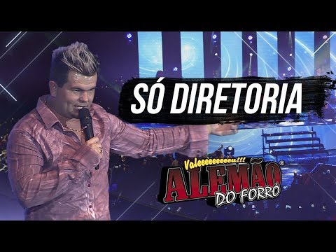 Alemão do Forró - Só Diretoria [DVD Ao Vivo em Cariacica]