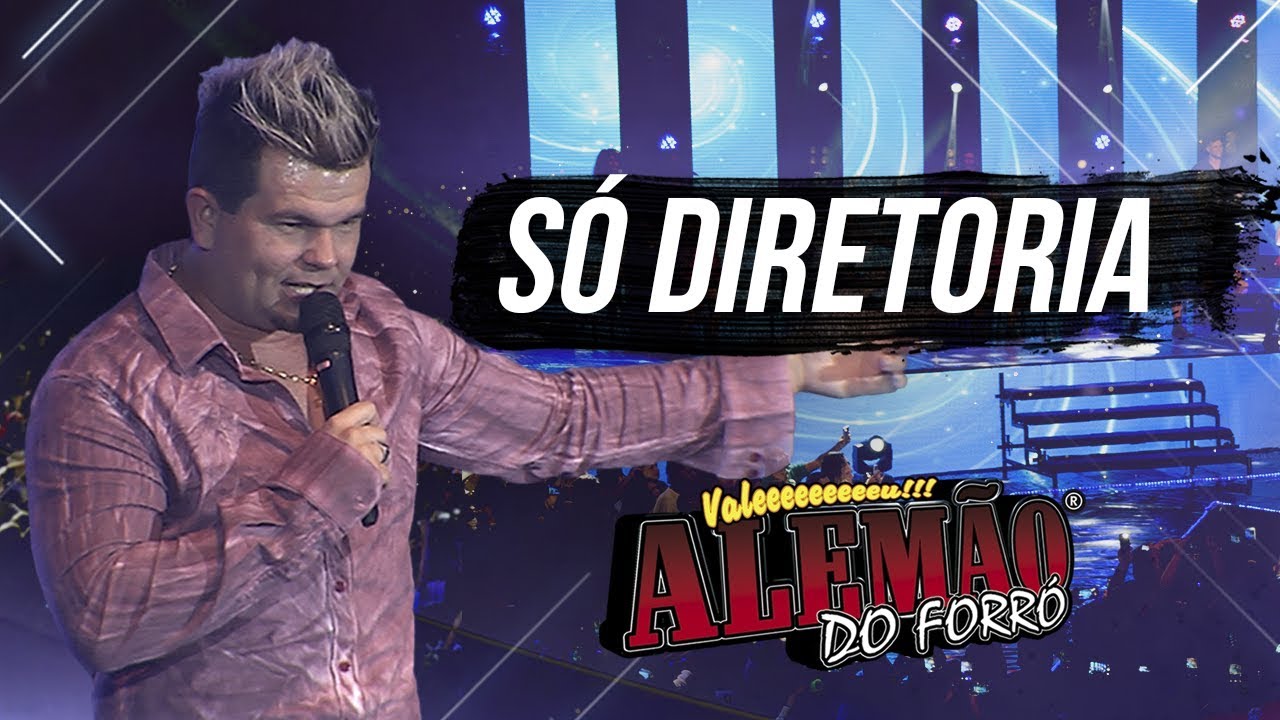 Alemão do Forró - Só Diretoria [DVD Ao Vivo]